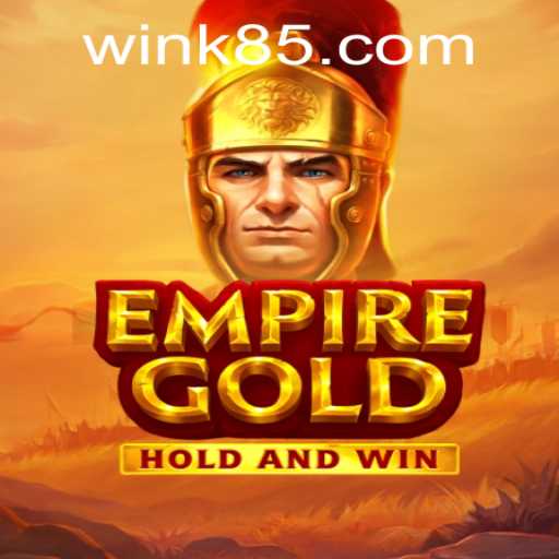 Exploring EmpireGold: A Comprehensive Guide to the Game and the K85 PH Login